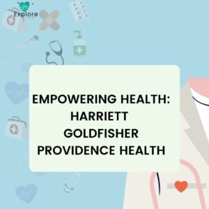 Harriett Goldfisher Providence Health